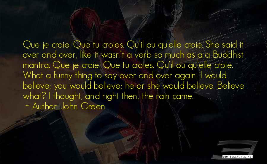 Que Quotes By John Green