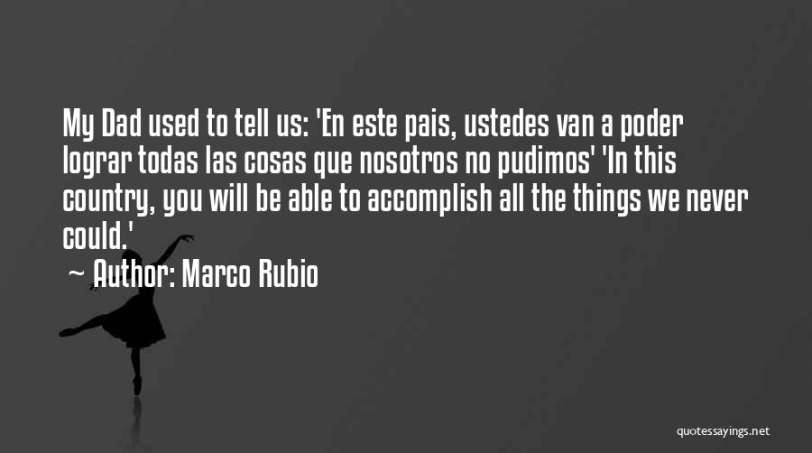 Que Quotes By Marco Rubio