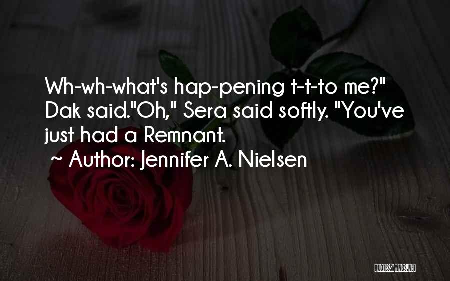 Que Sera Quotes By Jennifer A. Nielsen