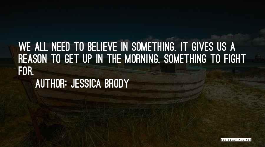 Que Sera Quotes By Jessica Brody