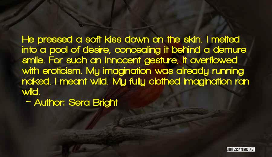 Que Sera Quotes By Sera Bright