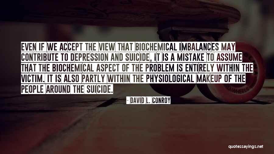 Quease Ease Quotes By David L. Conroy Quease Ease Quotes By David L. Conroy