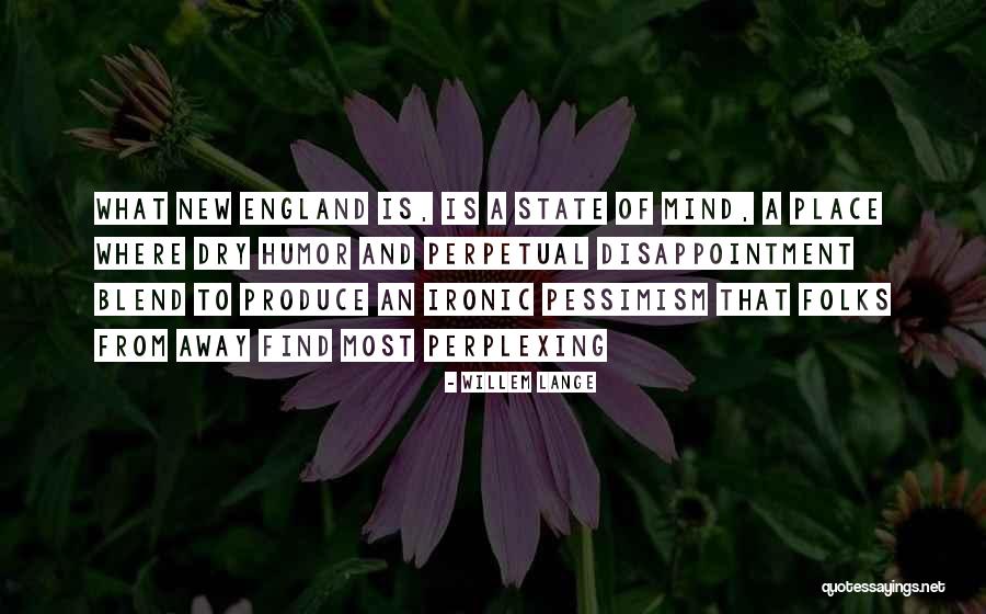 Quease Ease Quotes By Willem Lange Quease Ease Quotes By Willem Lange