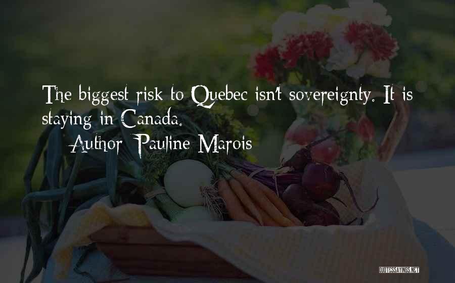 Quebec Sovereignty Quotes By Pauline Marois