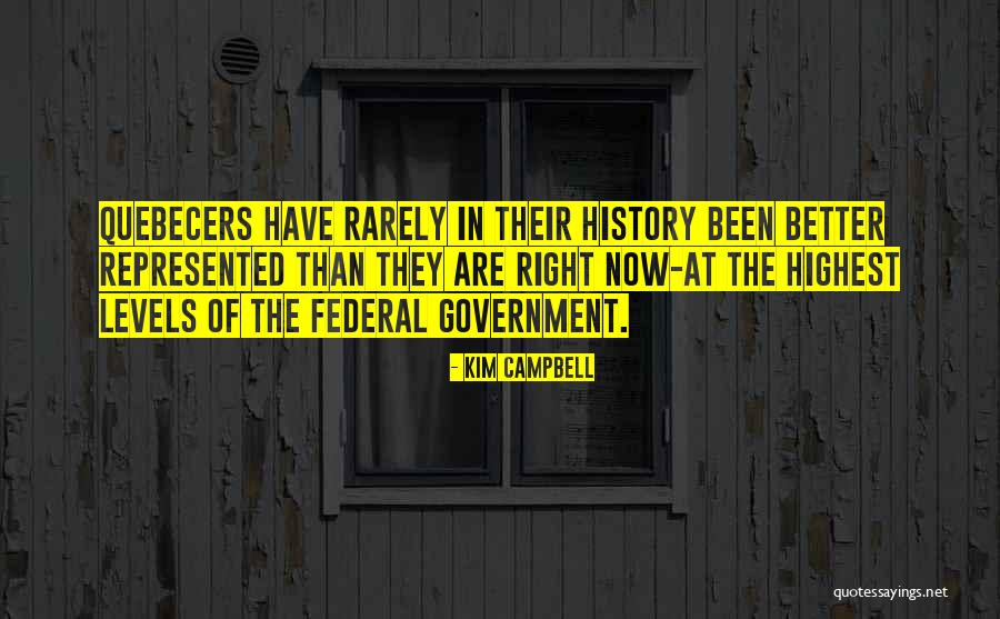 Quebecers Quotes By Kim Campbell Quebecers Quotes By Kim Campbell