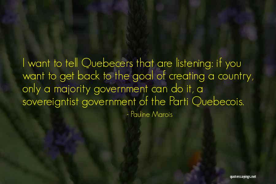 Quebecers Quotes By Pauline Marois Quebecers Quotes By Pauline Marois