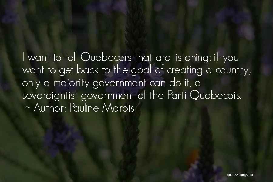 Quebecois Quotes By Pauline Marois