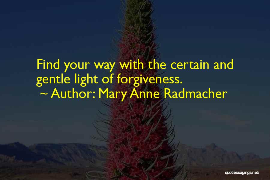 Quebrantar La Quotes By Mary Anne Radmacher