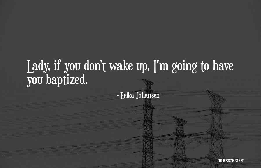 Quebrar Quotes By Erika Johansen Quebrar Quotes By Erika Johansen