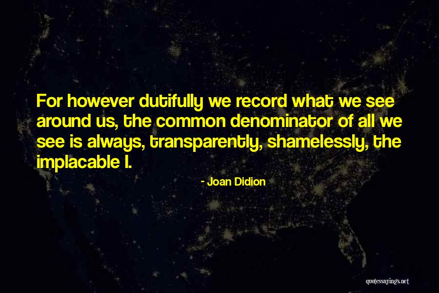 Quedados Quotes By Joan Didion Quedados Quotes By Joan Didion