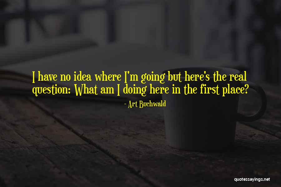 Quedarme Quotes By Art Buchwald Quedarme Quotes By Art Buchwald