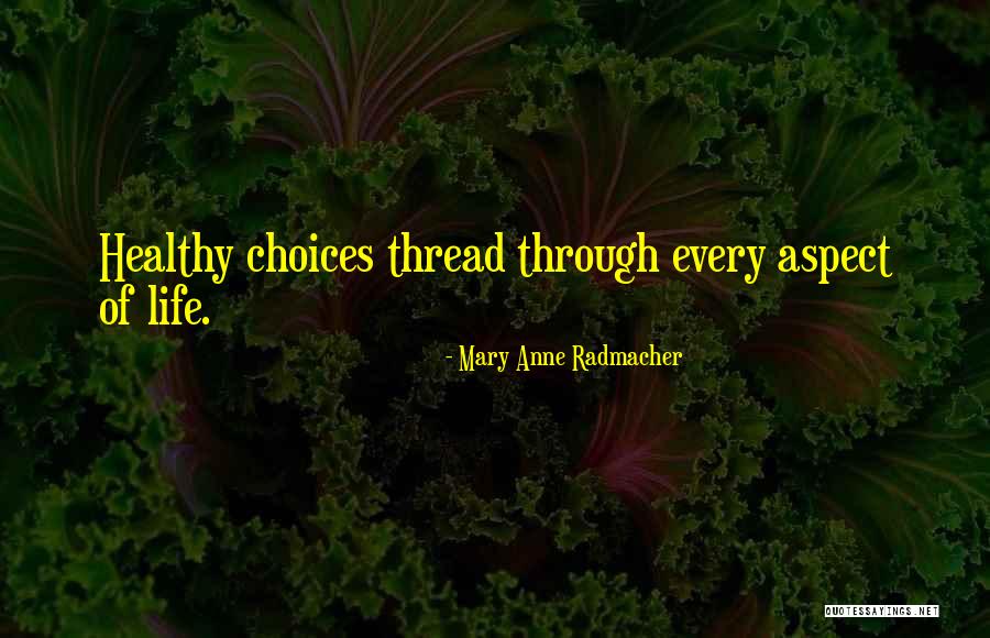 Quedarme Quotes By Mary Anne Radmacher Quedarme Quotes By Mary Anne Radmacher