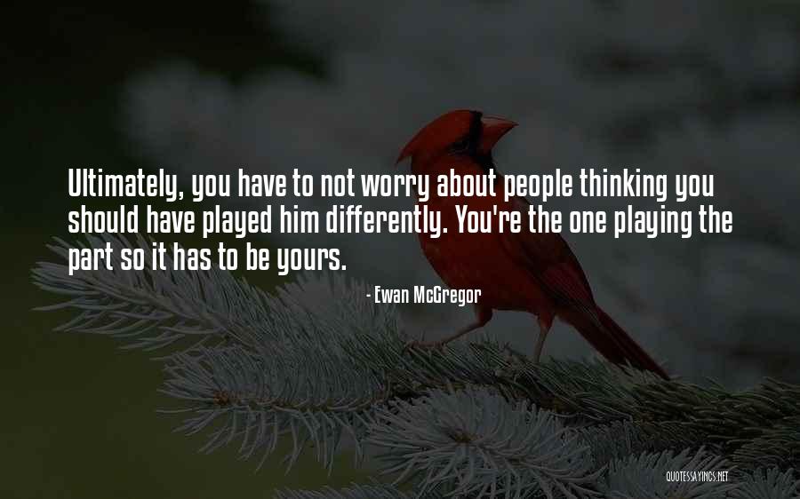 Quedes Quotes By Ewan McGregor Quedes Quotes By Ewan McGregor