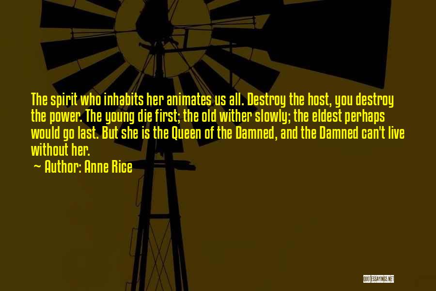 Queen Akasha Quotes By Anne Rice