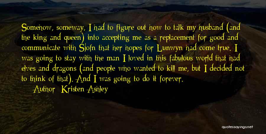 Queen And Her King Quotes By Kristen Ashley