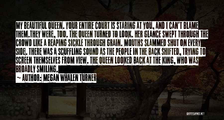 Queen And Her King Quotes By Megan Whalen Turner