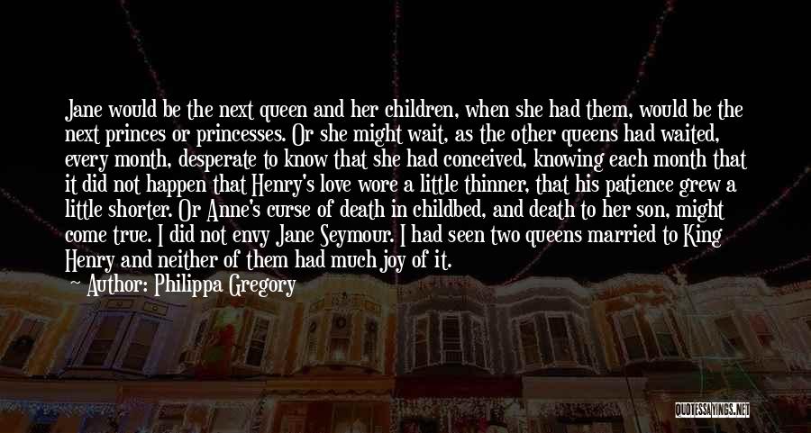 Queen And Her King Quotes By Philippa Gregory