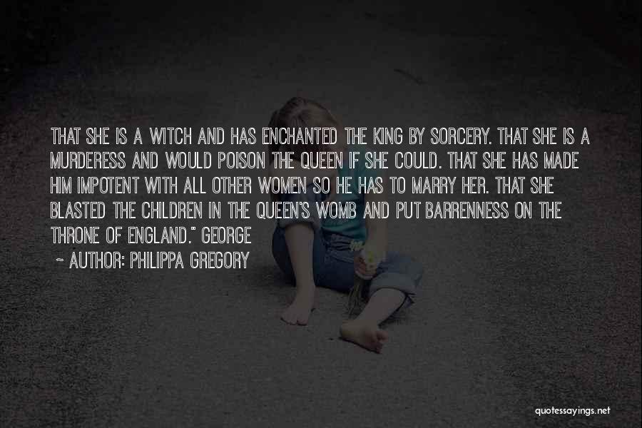 Queen And Her King Quotes By Philippa Gregory