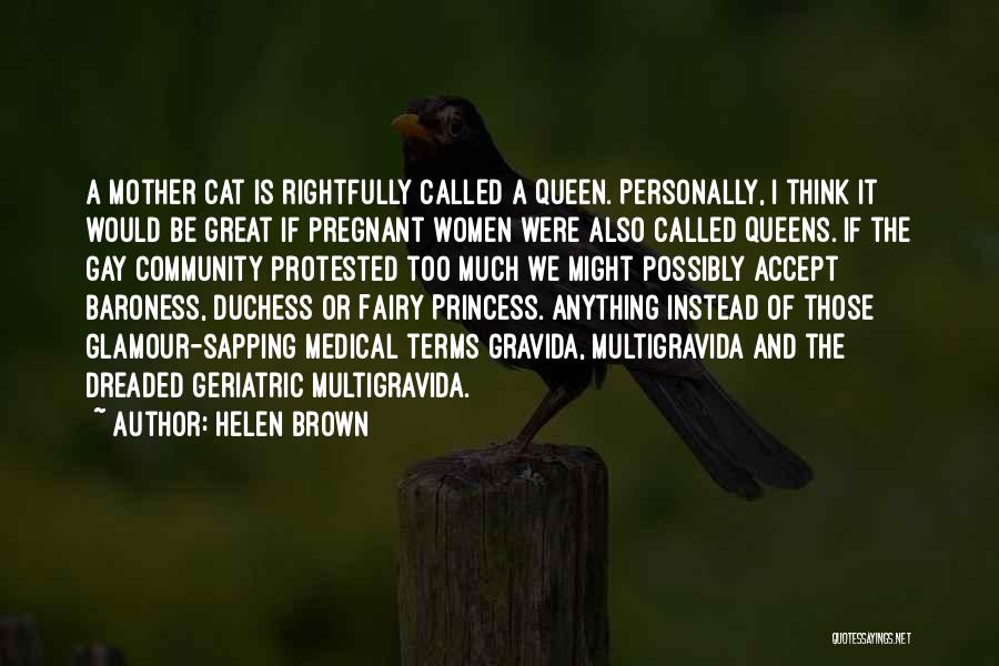 Queen And Princess Quotes By Helen Brown