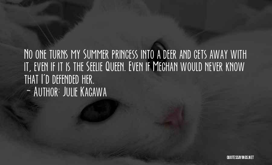 Queen And Princess Quotes By Julie Kagawa