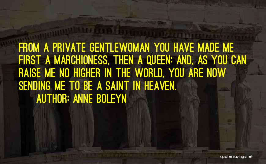 Queen Anne Boleyn Quotes By Anne Boleyn