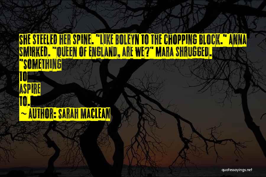 Queen Anne Boleyn Quotes By Sarah MacLean