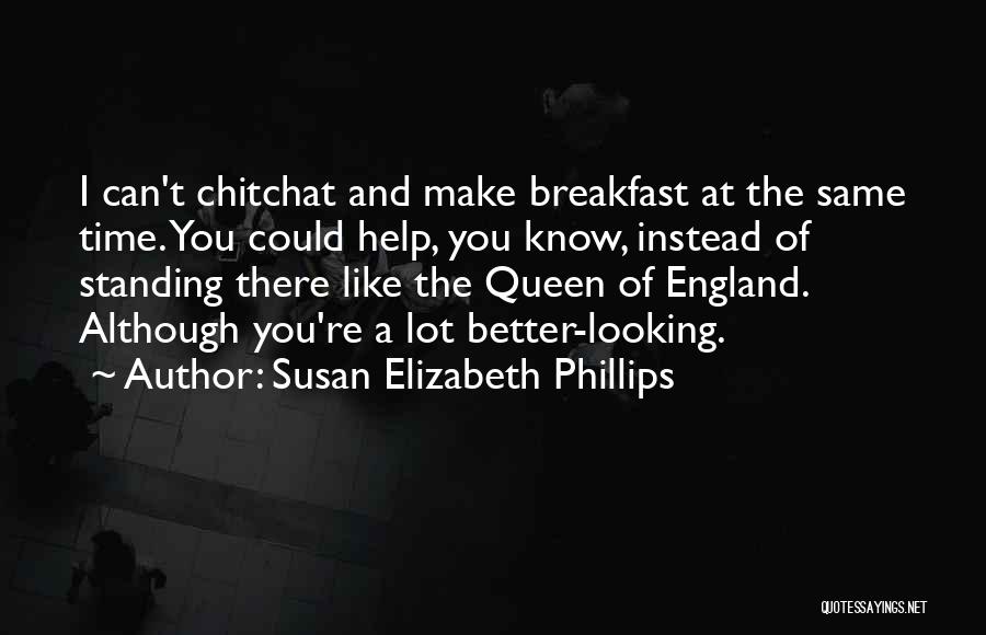 Queen Elizabeth 1 Funny Quotes By Susan Elizabeth Phillips