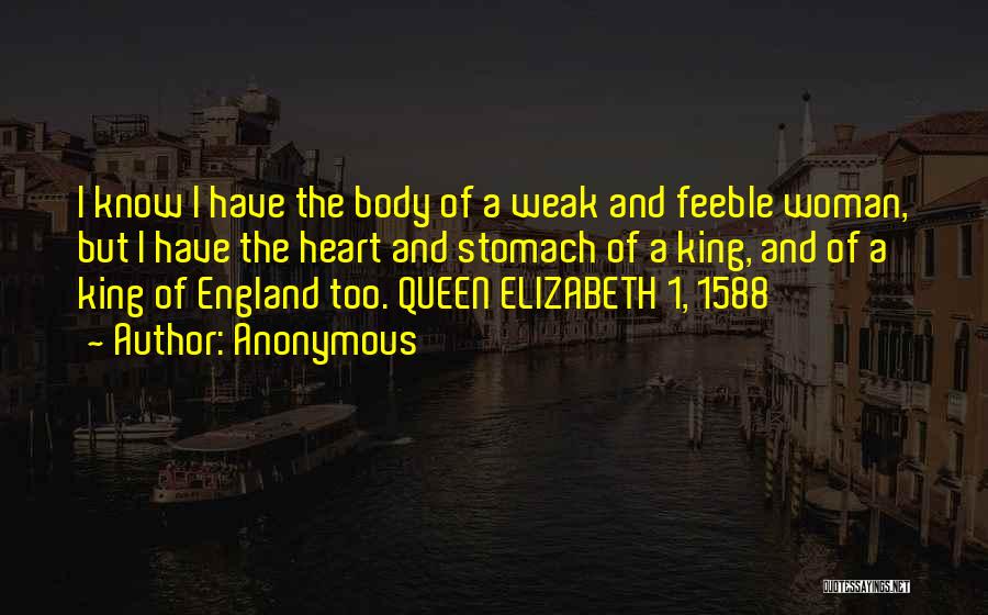 Queen Elizabeth I Quotes By Anonymous