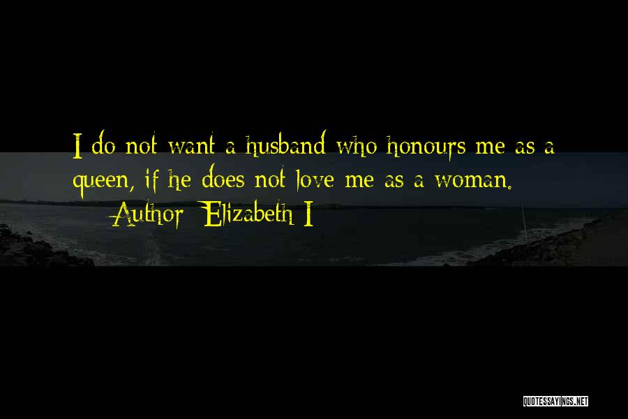 Queen Elizabeth I Quotes By Elizabeth I