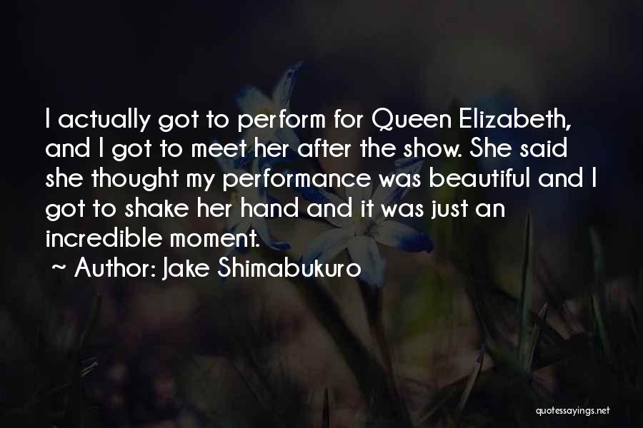 Queen Elizabeth I Quotes By Jake Shimabukuro