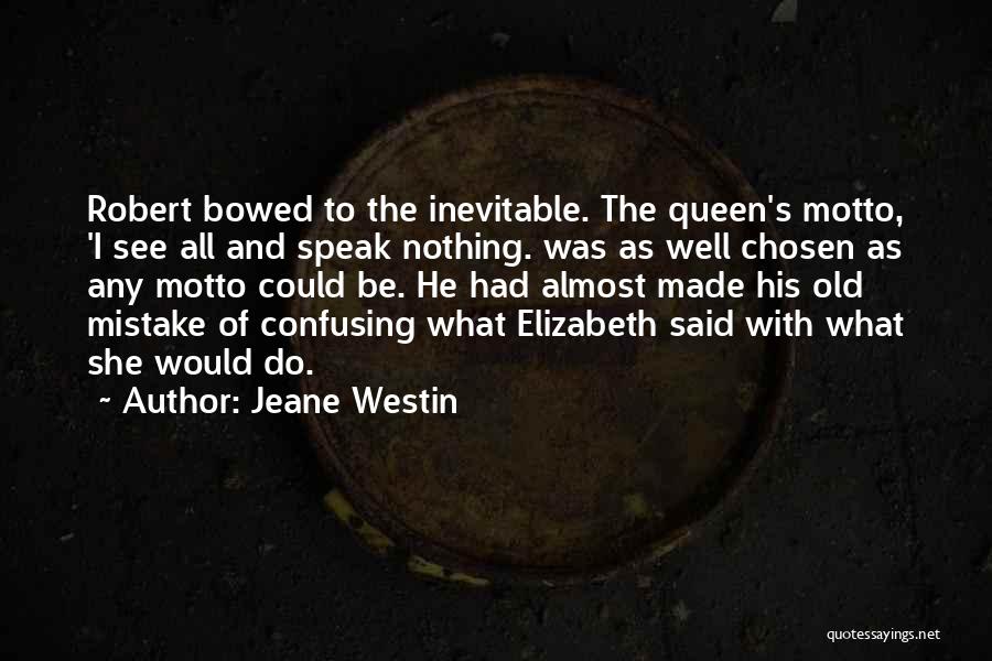 Queen Elizabeth I Quotes By Jeane Westin