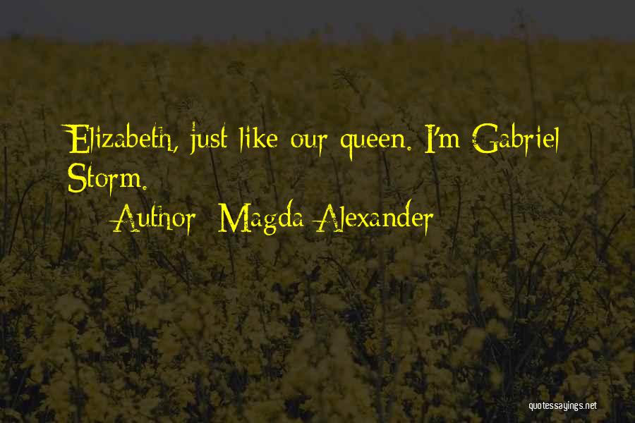 Queen Elizabeth I Quotes By Magda Alexander