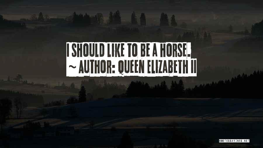 Queen Elizabeth I Quotes By Queen Elizabeth II