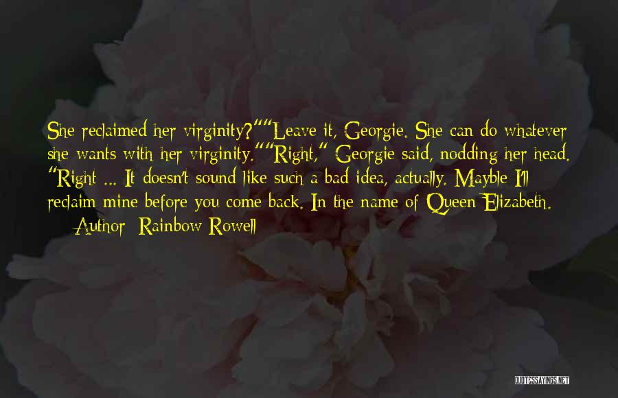 Queen Elizabeth I Quotes By Rainbow Rowell