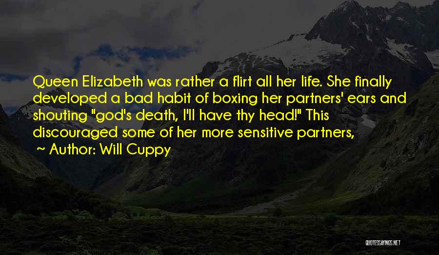 Queen Elizabeth I Quotes By Will Cuppy