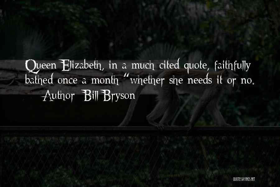 Queen Elizabeth Quotes By Bill Bryson