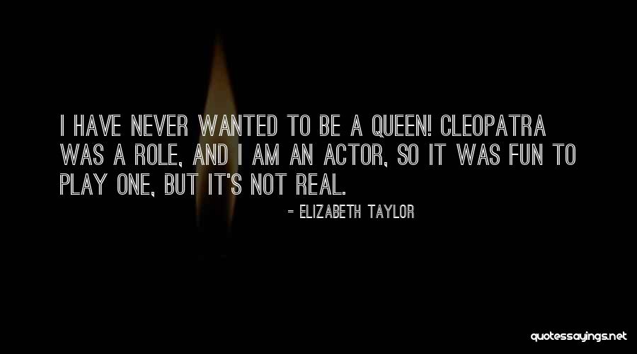 Queen Elizabeth Quotes By Elizabeth Taylor