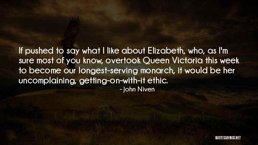 Queen Elizabeth Quotes By John Niven