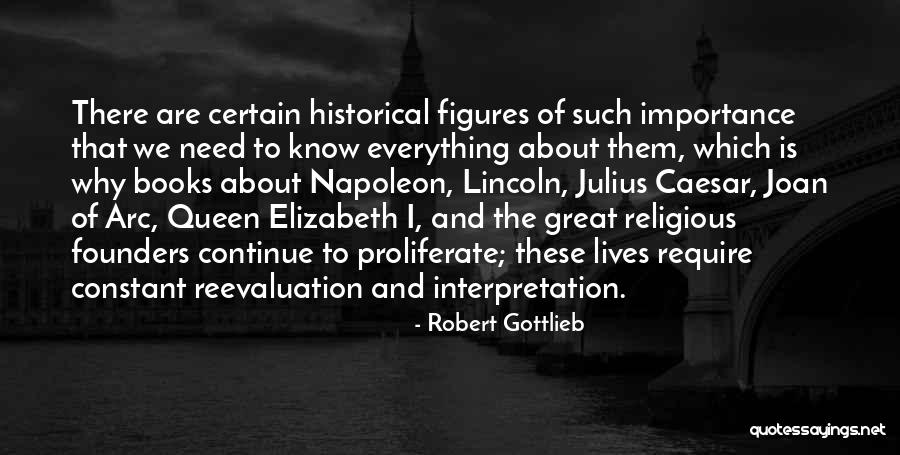 Queen Elizabeth Quotes By Robert Gottlieb