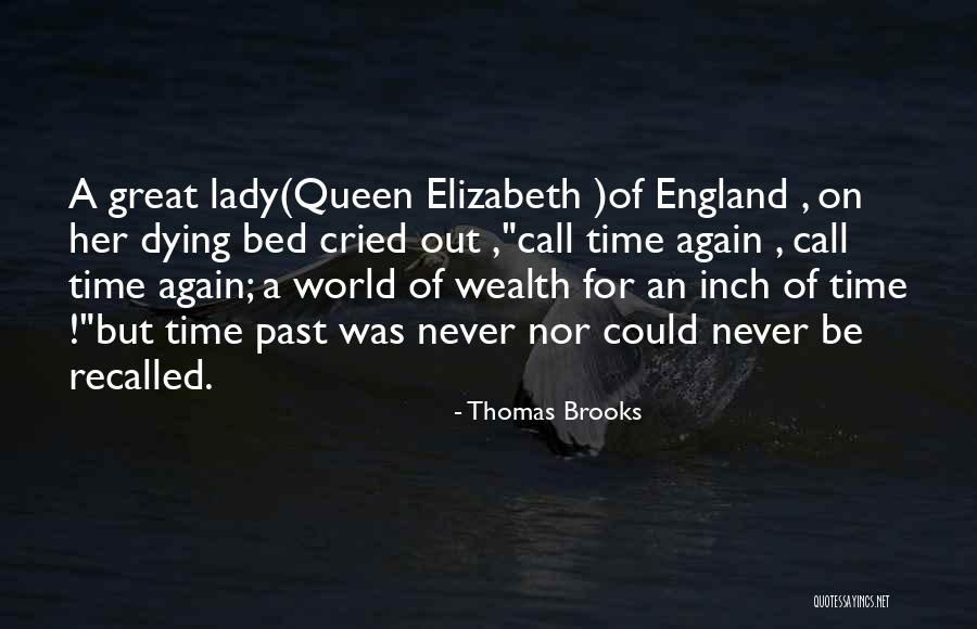 Queen Elizabeth Quotes By Thomas Brooks