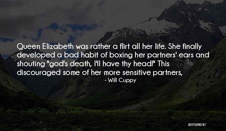 Queen Elizabeth Quotes By Will Cuppy