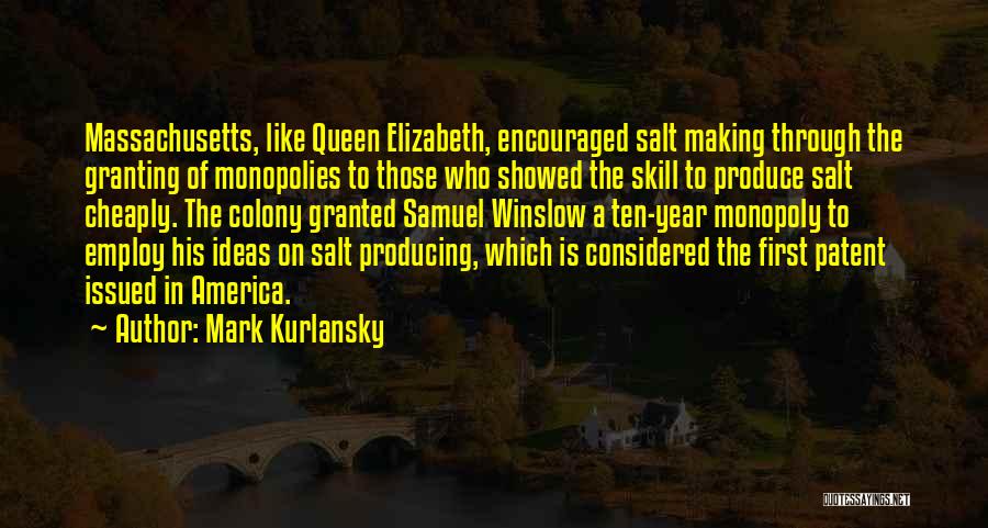 Queen Elizabeth The First Quotes By Mark Kurlansky