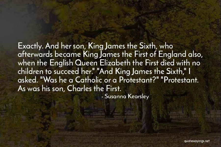 Queen Elizabeth The First Quotes By Susanna Kearsley