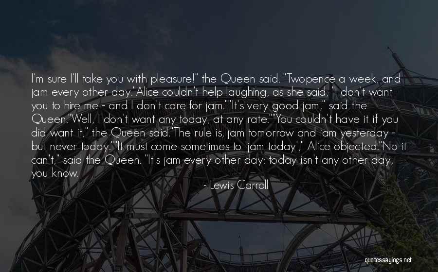 Queen For A Day Quotes By Lewis Carroll Queen For A Day Quotes By Lewis Carroll