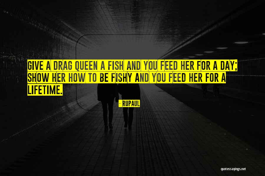 Queen For A Day Quotes By RuPaul Queen For A Day Quotes By RuPaul