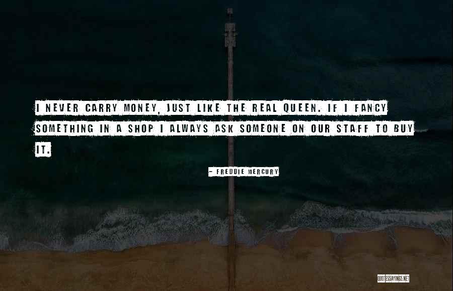 Queen Freddie Mercury Quotes By Freddie Mercury Queen Freddie Mercury Quotes By Freddie Mercury