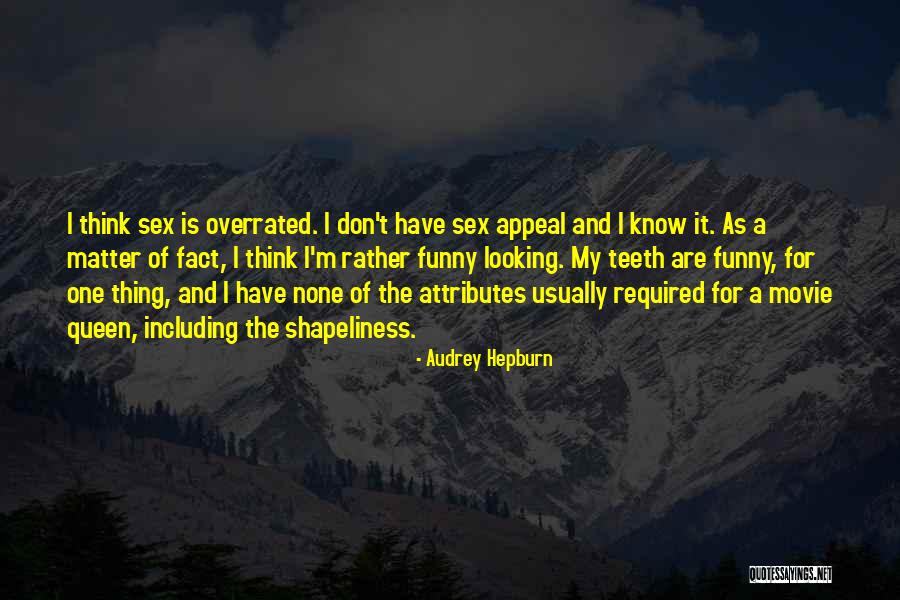 Queen Funny Quotes By Audrey Hepburn