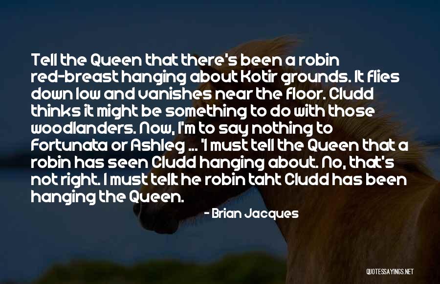 Queen Funny Quotes By Brian Jacques