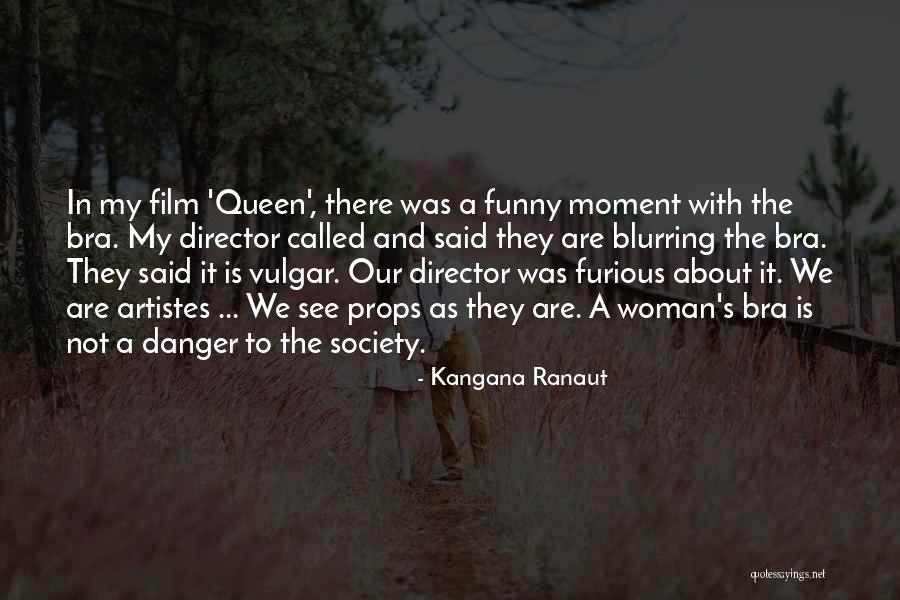 Queen Funny Quotes By Kangana Ranaut