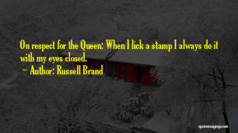 Queen Funny Quotes By Russell Brand